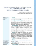 Nghiên cứu kết quả chẩn đoán trước sinh của những trường hợp thai có tăng khoảng sáng sau gáy