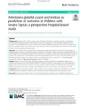 Admission platelet count and indices as predictors of outcome in children with severe Sepsis: A prospective hospital-based study