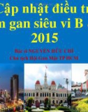 Bài giảng Cập nhật điều trị viêm gan siêu vi B và C 2015 - BS. Nguyễn Hữu Chí