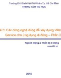 Bài giảng Xây dựng và triển khai Web Service cho ứng dụng di động: Bài 3 - Trần Duy Thanh