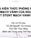 Bài giảng Đánh giá kiến thức phòng ngừa tái tắc hẹp mạch vành của người bệnh sau đặt stent mạch vành qua da - TS. BS Nguyễn Thu Hương