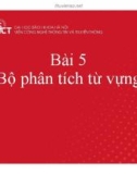 Bài giảng Xây dựng chương trình dịch: Bài 5 - Bộ phân tích từ vựng