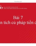 Bài giảng Xây dựng chương trình dịch: Bài 7 - Phân tích cú pháp tiền định