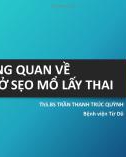 Bài giảng Tổng quan về thai bám ở sẹo mổ lấy thai