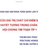 Bài giảng Nghiên cứu giá trị chất chỉ điểm sinh học NGAL huyết tương trong chẩn đoán hội chứng tim thận típ 1 - ThS.BS.CKII. Phan Thái Hảo