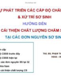 Bài giảng Sự phát triển các cấp độ chăm sóc và xử trí sơ sinh hướng đến cải thiện chất lượng chăm sóc tại các đơn nguyên sinh