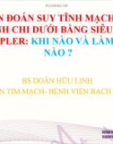 Bài giảng Chẩn đoán suy tĩnh mạch mạn tính chi dưới bằng siêu âm Doppler: Khi nào và làm thế nào