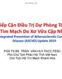 Bài giảng Tiếp cận điều trị dự phòng tối ưu bệnh tim mạch do xơ vữa cập nhật 2019 - PGS TS BS Trần Văn Huy