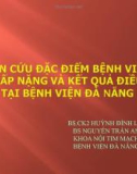 Bài giảng Nghiên cứu đặc điểm bệnh viêm cơ tim cấp nặng và kết quả điều trị tại Bệnh viện Đà Nẵng - BS.CK2 Huỳnh Đình Lai