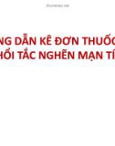 Bài giảng Hướng dẫn kê đơn thuốc bệnh phổi tắc nghẽn mạn tính - TS. Đoàn Thị Phương Lan