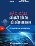 Bảo đảm Chủ quyền quốc gia trên không gian mạng (Tập 1): Phần 1