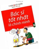 Ebook Bạn là bác sĩ tốt nhất chữa bệnh gout: Phần 1