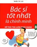 Ebook Bạn là bác sĩ tốt nhất để trái tim luôn khỏe mạnh: Phần 1