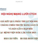 Bài giảng Đánh giá kết quả phẫu thuật nội soi tái tạo dây chằng chéo trước bằng gân cơ thon và bán gân chập đôi tại Bệnh viện Đăk Lăk năm 2015-2016 - Bs. CKII. Đoàn Việt Hùng