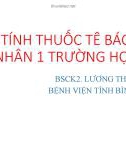 Bài giảng Độc tính thuốc tê báo cáo nhân 1 trường hợp - BSCK2. Lương Thiện Tích