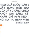 Bài giảng Hiệu quả bước đầu điều trị gãy bong điểm bám chày của dây chằng chéo trước khớp gối bằng kỹ thuật khâu chỉ HI-FI néo ép qua nội soi tại Bệnh viện Bà Rịa - BS. CKI. Phan Văn Tú