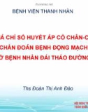 Bài giảng Đánh giá chỉ số huyết áp cổ chân cánh tay trong chẩn đoán bệnh động mạch chi dưới ở bệnh nhân đái tháo đường - Ths Đoàn Thị Anh Đào