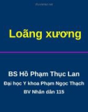 Bài giảng Bệnh loãng xương - BS. Hồ Phạm Thục Lan