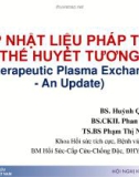 Bài giảng Cập nhật liệu pháp thay thế huyết tương