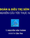 Bài giảng Chẩn đoán và điều trị sớm COPD: Từ nghiên cứu tới thực hành - Ts. Nguyễn Văn Thành