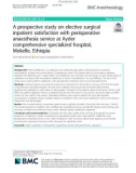 A prospective study on elective surgical inpatient satisfaction with perioperative anaesthesia service at Ayder comprehensive specialized hospital, Mekelle, Ethiopia