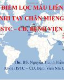 Bài giảng Đặc điểm lọc máu liên tục bệnh nhi tay chân miệng nặng tại khoa HSTC – CĐ, Bệnh viện Nhi Đồng 1 - Ths. BS. Nguyễn Thanh Hiền Trang