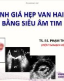 Bài giảng Đánh giá hẹp van hai lá bằng siêu âm tim - TS. BS. Phạm Thái Sơn