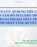 Bài giảng Nghiên cứu áp dụng tiêu chuẩn điện tâm đồ Peguero trong đánh giá phì đại thất trái ở bệnh nhân tăng huyết áp - ThS. Bs. Đoàn Khánh Hùng