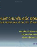 Bài giảng Phẫu thuật chuyển gốc động mạch: Kết quả trung hạn và các yếu tố nguy cơ - Bs. Nguyễn Lý Thịnh Trường