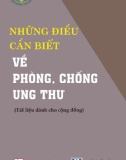 Kiến thức cần biết về phòng chống bệnh ung thư: Phần 1