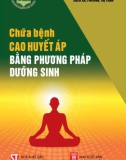 Phương pháp dưỡng sinh chữa bệnh cao huyết áp: Phần 1