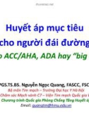 Bài giảng Huyết áp mục tiêu cho người đái đường - Theo ACC/AHA, ADA hay big data