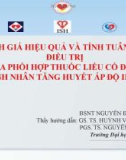 Bài giảng Đánh giá hiệu quả và tính tuân thủ điều trị của phối hợp thuốc liều cố định ở bệnh nhân tăng huyết áp độ II và III