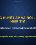 Bài giảng Tăng huyết áp và rối loạn nhịp tim