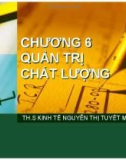 Bài giảng Quản trị kinh doanh: Chương 6 - Nguyễn Thị Tuyết Mai