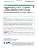 Delivery fidelity of the REACT (REtirement in ACTion) physical activity and behaviour maintenance intervention for community dwelling older people with mobility limitations