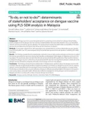 'To do, or not to do?': Determinants of stakeholders' acceptance on dengue vaccine using PLS-SEM analysis in Malaysia