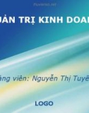 Bài giảng Quản trị kinh doanh: Chương 1 - Nguyễn Thị Tuyết Mai