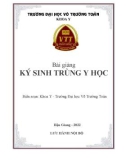 Bài giảng Ký sinh trùng y học: Phần 1 - Trường ĐH Võ Trường Toản (Năm 2022)