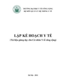 Lập kế hoạch y tế (Tài liệu giảng dạy cho Cử nhân Y tế công cộng): Phần 1