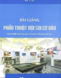 Tuyển tập bài giảng phẫu thuật nội soi cơ bản: Phần 1