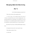 Bài giảng Bệnh đái tháo đường (Kỳ 7)