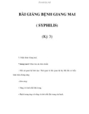 BÀI GIẢNG BỆNH GIANG MAI ( SYPHILIS) (Kỳ 3)