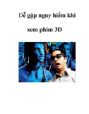 Dễ gặp nguy hiểm khi xem phim 3D