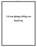 Lá sen phòng chống cao huyết áp