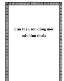 Cẩn thận khi dùng móc mèo làm thuốc