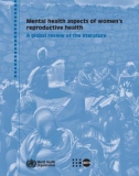 Mental health aspects of women's reproductive health - A global review of the literature Mental health aspects of women's reproductive health