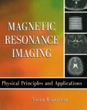 Magnetic Resonance Imaging PHYSICAL PRINCIPLES AND APPLICATIONS