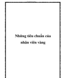 Những tiêu chuẩn của nhân viên vàng