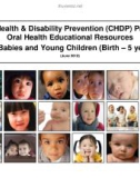 Child Health & Disability Prevention (CHDP) Program Oral Health Educational Resources For Babies and Young Children (Birth – 5 years)